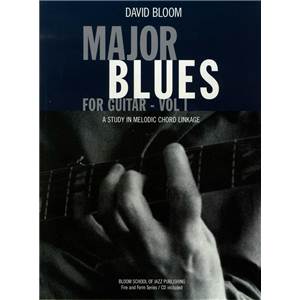 BLOOM DAVID - MAJOR BLUES FOR GUITAR VOL.1 METHODE + CD