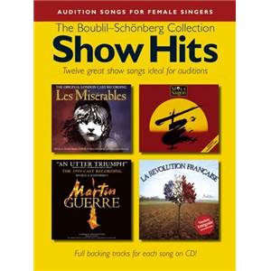 BOUBLIL / SCHONBERG - AUDITION SONGS FOR FEMALE SINGERS : SHOW HITS COLLECTION + CD