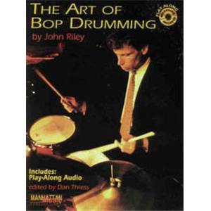 RILEY JOHN - ART OF BOP DRUMMING + CD