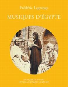 LAGRANGE FREDERIC - MUSIQUES D'EGYPTE +CD - LIVRE