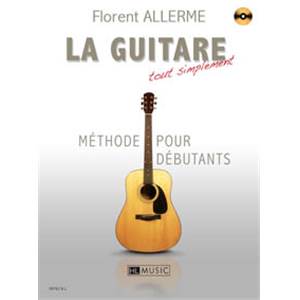 ALLERME FLORENT - LA GUITARE TOUT SIMPLEMENT + CD