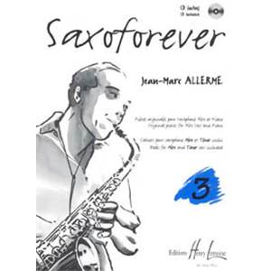 ALLERME JEAN-MARC - SAXOFOREVER VOL.3 + CD - SAXOPHONE SIB OU MIB ET PIANO