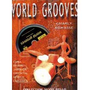 MENASSE CHARLIE - WORLD GROOVES POUR BATTERIE + CD