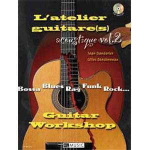 BANDERIER J. / BORDONNEAU G. - L'ATELIER GUITARE ACOUSTIQUE VOL.2 PIECES POUR 1, 2 GUITARES + CD