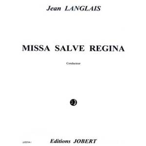 LANGLAIS JEAN - MISSA SALVE REGINA - CHOEUR (TTBB) ET ENSEMBLE