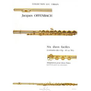 OFFENBACH JACQUES - DUOS FACILES (6) EXTRAIT DES DUOS OP.49 ET 50 - 2 FLUTES