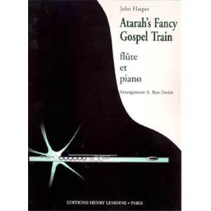 HARPER JOHN - ATARAH'S FANCY / GOSPEL TRAIN - FLUTE ET PIANO