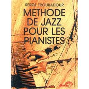 TROUBADOUR SERGE - METHODE DE JAZZ PIANO