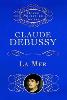 DEBUSSY CLAUDE - LA MER - CONDUCTEUR DE POCHE