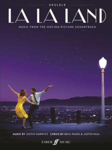 HURWITZ / PASEK / PUL - LA LA LAND MUSIC FROM THE MOTION PICTURE SOUNDTRACK UKULELE