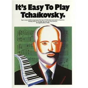 TCHAIKOVSKY PIOTR ILLITCH - IT'S EASY TO PLAY