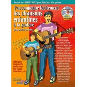 HUET LAURENT - J'ACCOMPAGNE FACILEMENT LES CHANSONS ENFANTINES A LA GUITARE + CD