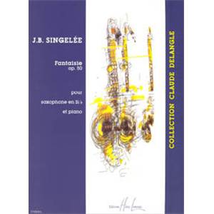 SINGELEE JB - FANTAISIE OP.50 - SAXOPHONE SIB ET PIANO