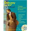 DEBUSSY CLAUDE - DEBUSSY AU XXI EME SIECLE + CD