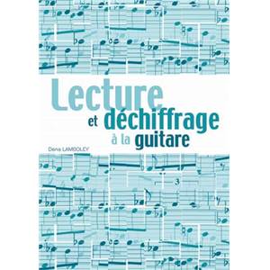 LAMBOLEY DENIS - LECTURE ET DECHIFFRAGE A LA GUITARE