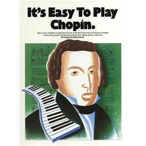 CHOPIN FREDERIC - IT'S EASY TO PLAY CHOPIN