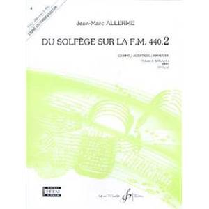 ALLERME JEAN MARC - DU SOLFEGE SUR LA F.M. 440.2 CHANT/AUDITION/ANALYSE PROFESSSEUR