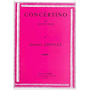 GROVLEZ GABRIEL - CONCERTINO - FLUTE ET PIANO