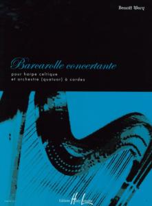 WERY BENOIT - BARCAROLLE CONCERTANTE - HARPE CELTIQUE ET ORCHESTRE (QUATUOR) A CORDES (COND ET PART)