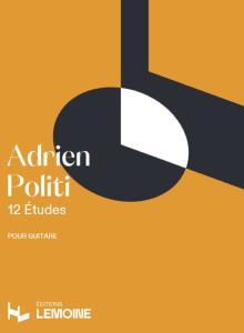 POLITI ADRIEN - 12 ETUDES - GUITARE