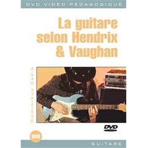 DAZIN DOMINIQUE - DVD LA GUITARE SELON HENDRIX ET VAUGHAN