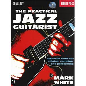 WHITE MARK - BERKLEE THE PRACTICAL JAZZ GUITARIST + CD