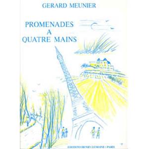 GERARD MEUNIER - PROMENADES A  QUATRE MAINS - PIANO A 4 MAINS