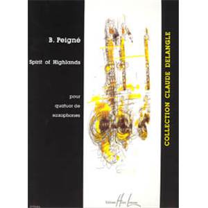 PEIGNE BERTRAND - SPIRIT OF HIGHLANDS - 4 SAXOPHONES