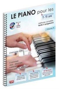 CHRISTOPHE ASTIE - LE PIANO POUR LES 9-15 ANS....VOL 1 +CD