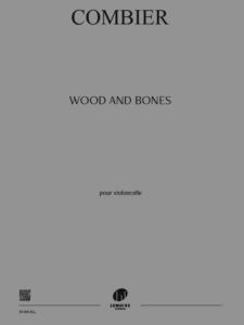 COMBIER JEROME - WOOD AND BONES - VIOLONCELLE