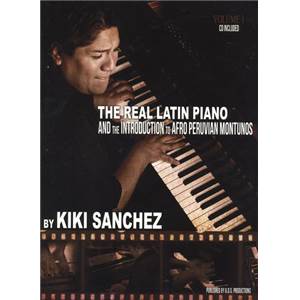 SANCHEZ KIKI - THE REAL LATIN PIANO VOL.METHODE PIANO LATIN + AO