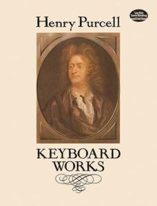 PURCELL HENRY - KEYBOARD WORKS (OEUVRES POUR CLAVECIN) - CLAVECIN OU PIANO