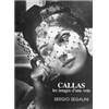 SEGALINI SERGIO - CALLAS LES IMAGES D'UNE VOIX - LIVRE