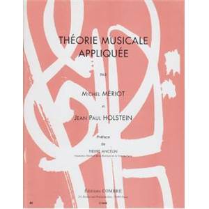 MERIOT/HOLSTEIN - THEORIE MUSICALE APPLIQUEE VOL.1 ET 2 REGROUPES - FORMATION MUSICALE