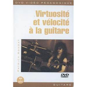 RONDAT PATRICK - DVD VIRTUOSITE ET VELOCITE POUR GUITARE