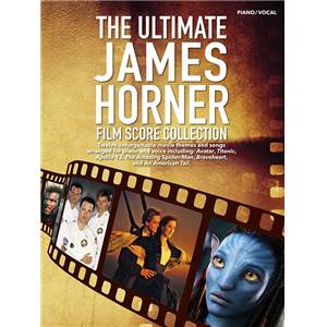 HORNER JAMES - THE ULTIMATE FILM SCORE COLLECTION PIANO VOCAL