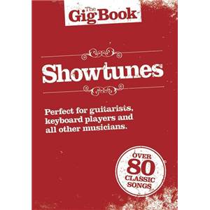 COMPILATION - THE GIG VOL.OF SHOWTUNES 80 CLASSICS LIGNES MELODIQUES/ACCORDS GUITARE/PAROLES