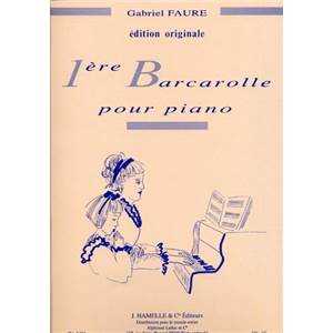 FAURE GABRIEL - BARCAROLLE NO.1 OP.26 POUR PIANO