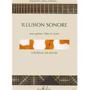 SILVESTRE LOURIVAL - ILLUSION SONORE - FLUTE, VIOLON ET GUITARE