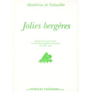 VALMALETE M DE - JOLIES BERGERES - PIANO