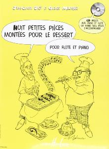 MEUNIER GERARD / DIOT JEAN CLAUDE - PETITES PIECES MONTEES POUR LE DESSERT (8) POUR FL ET PIA + CD