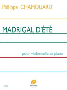 CHAMOUARD PHILIPPE - MADRIGAL D'ETE - VIOLONCELLE ET PIANO