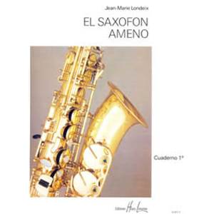 LONDEIX JEAN-MARIE - EL SAXOFON AMENO 1 - SAXOPHONE