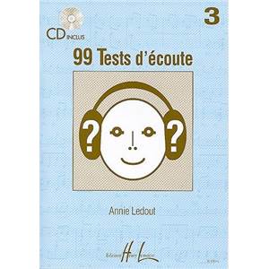 LEDOUT ANNIE - 99 TESTS D'ECOUTE VOL.3 + CD - DICTEES MUSICALES