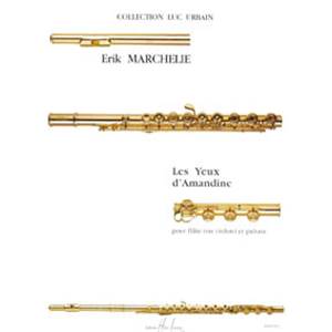 MARCHELIE ERIK - YEUX D'AMANDINE - FLUTE OU VIOLON ET GUITARE