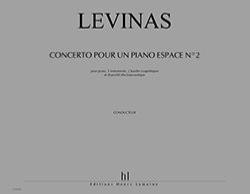 LEVINAS MICHAEL - CONCERTO POUR UN PIANO ESPACE N°2 - PIA, 5 INSTR, 2 BANDES ET ELECTROA (COND)