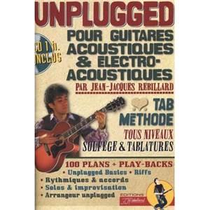 REBILLARD JEAN JACQUES - UNPLUGGED METHODE DE GUITARES ACOUSTIQUES + CD