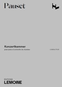 PAUSET BRICE - KONZERTKAMMER POUR PIANO ET ORCHESTRE DE CHAMBRE - CONDUCTEUR