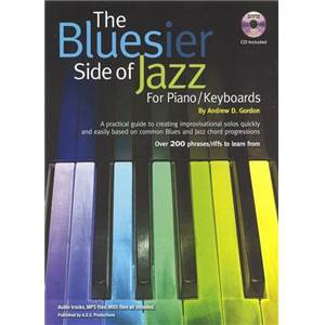 GORDON ANDREW D. - THE BLUESIER SIDE OF JAZZ FOR PIANO / KEYBOARDS + CD