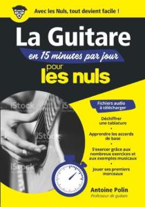 POLIN ANTOINE - LA GUITARE EN 15 MINUTES PAR JOUR POUR LES NULS MÉGAPOCHE